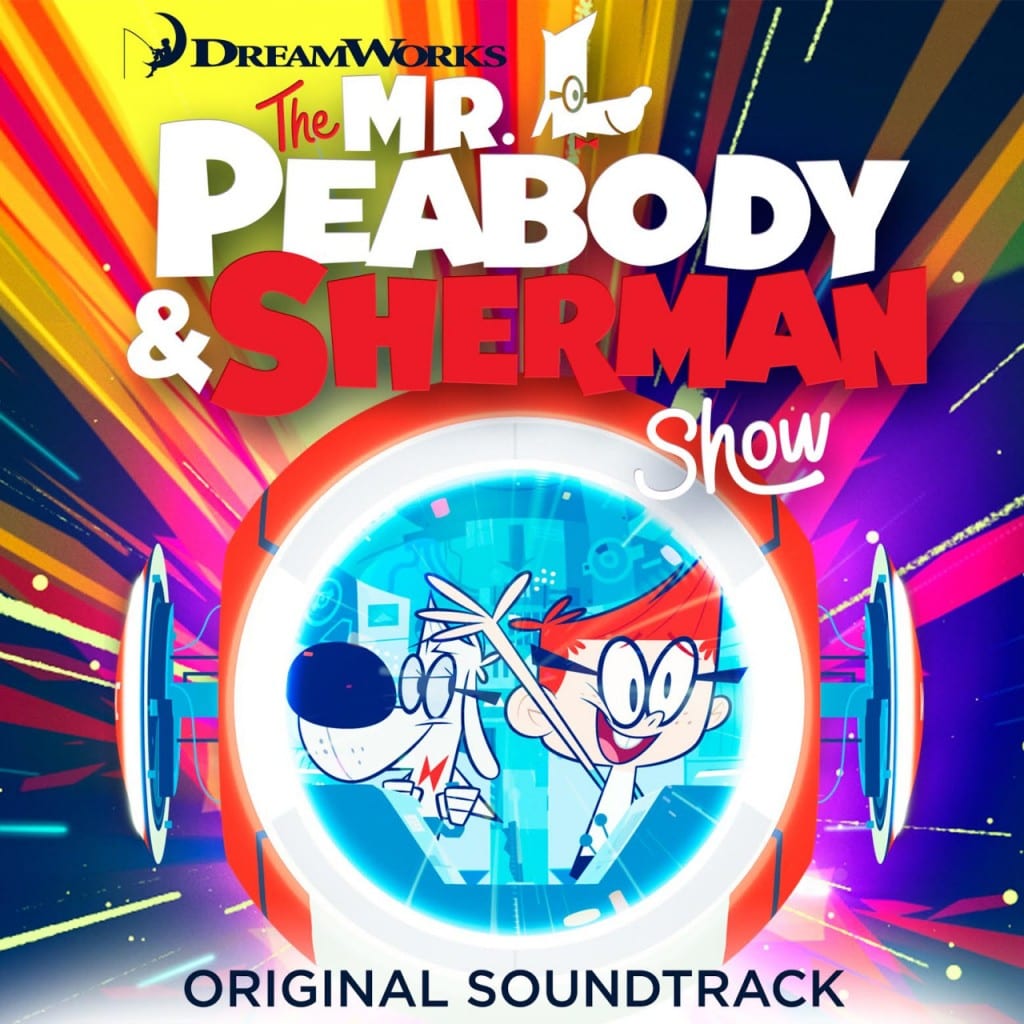 The Mr. Peabody & Sherman Show soundtrack